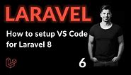 How to setup VS Code for Laravel | Learn Laravel From Scratch | Laravel For Beginners