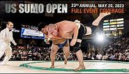 2023 US SUMO OPEN -- Full Event Coverage