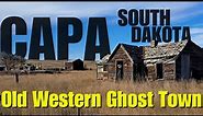 Exploring the Abandoned Old Western Ghost Town of Capa, South Dakota