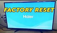 How to Factory Reset Haier TV to Restore to Factory Settings