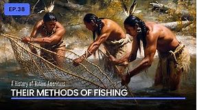 Native Americans' Methods of Fishing
