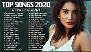 English Songs 2020 ❤️ Top 40 Popular Songs Playlist 2020 ❤️ Best English Music Collection 2020