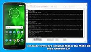 Flashear, instalar firmware original Motorola Moto G6 Play Android 9.0 - TUTORIAL