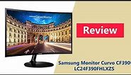 Samsung Monitor Curvo CF390 LC24F390FHLXZS - Review