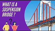 What is a suspension bridge? | How does it work? | APSEd