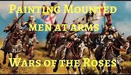 Painting Mounted Men at Arms - Wars of the Roses