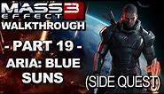 Mass Effect 3 - Aria: Blue Suns - Walkthrough (Part 19)