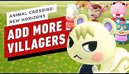 Animal Crossing: New Horizons - How to Add More Villagers to Your Town