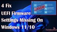 How to Fix UEFI Firmware Settings Missing on Windows 11/10 - Step-by-Step Guide.