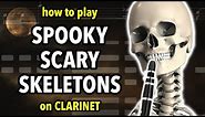 How to play Spooky Scary Skeletons on Clarinet | Clarified