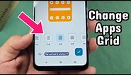 how to change apps grid layout for Motorola G53 phone home screen