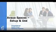 Avaya Spaces Set Up & Use