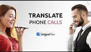 Phone Call Translator App Demo | Voice Call Translator App Lingvanex