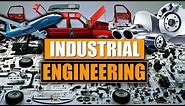What is Industrial Engineering?