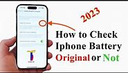 How to Check Iphone Battery Original or Not | 2023