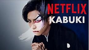 Kabuki on Netflix・What is it & Is it worth it? (featuring Toma Ikuta)