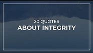 20 Quotes about Integrity | Quotes for You | Beautiful Quotes