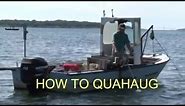 How to Quahaug.... How to dig for Clams