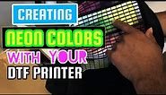 CREATING NEON & HIGHLIGHTER COLORS FOR DTF PRINTING