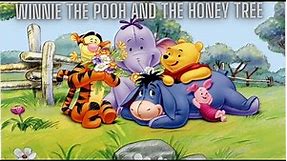 Winnie the Pooh and the Honey Tree