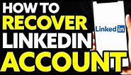 How To Recover Linkedin Account Without Email And Phone Number 2024