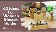 Wooden Glasses Holder/Box