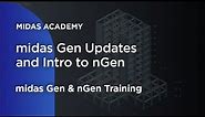 midas Gen Updates and Intro to nGen