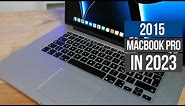 The 2015 15" MacBook Pro in 2023 - Still Worth It?