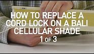 How to Replace a Cord Lock on a Bali Cell Shade - 1 of 3
