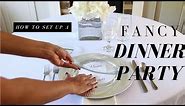 How to Set-up for a Fancy Dinner Party | How to Set-up a Basic, Informal, & Formal Table Setting