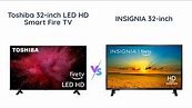 Toshiba 32-inch vs Insignia 32-inch: Smart Fire TV Comparison!