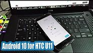 Hướng dẫn up rom android 10 cho HTC U11 - How to up rom Android 10 for HTC U11