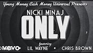 Nicki Minaj - Only (Official Lyric Video) ft. Drake, Lil Wayne, Chris Brown