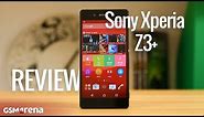 Sony Xperia Z3+ review