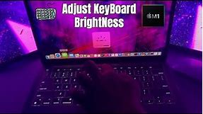 MacBook Pro M1: How to Turn Keyboard Light On or Off [Adjust Brightness]
