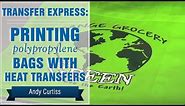 Printing Polypropylene Bags With Heat Transfers | Transfer Express