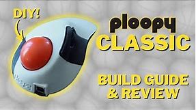 How To Build The World's Best 3D-Printed Trackball | Ploopy Classic Review and Build tutorial