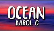 Karol G - Ocean (Letra/Lyrics)