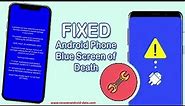 How To Fix Android Phone Blue Screen of Death