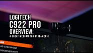 Logitech C922 Pro Overview: A Great Webcam for Streamers!