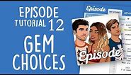 GEM CHOICES - Episode Limelight Tutorial 12
