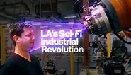 LA Part 1: A Sci-Fi Industrial Revolution