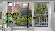 ✅ Top 5 Best Sliding Glass Door Locks Review 2022