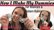 How I make my Realcare & Reborn Dummies/ Pacifiers!