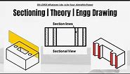 Sectioning | Theory | Engineering Drawing | 9.0