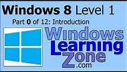 Microsoft Windows 8 Tutorial Part 00 of 12: Introduction