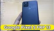Google Pixel 5 Bypass google account Android 13 frp All Pixel 2023