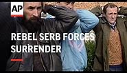 CROATIA: PAKRAC: REBEL SERB FORCES SURRENDER