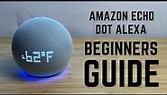 Amazon Echo Dot Alexa - 2024 Complete Beginners Guide