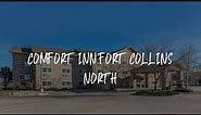 Comfort Inn Fort Collins North Review - Fort Collins , United States of America
